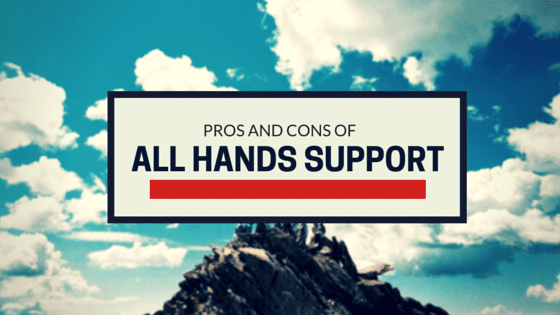 All-hands support: pros and cons